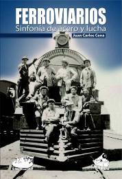 FERROVIARIOS SINFONA DE ACERO Y LUCHA